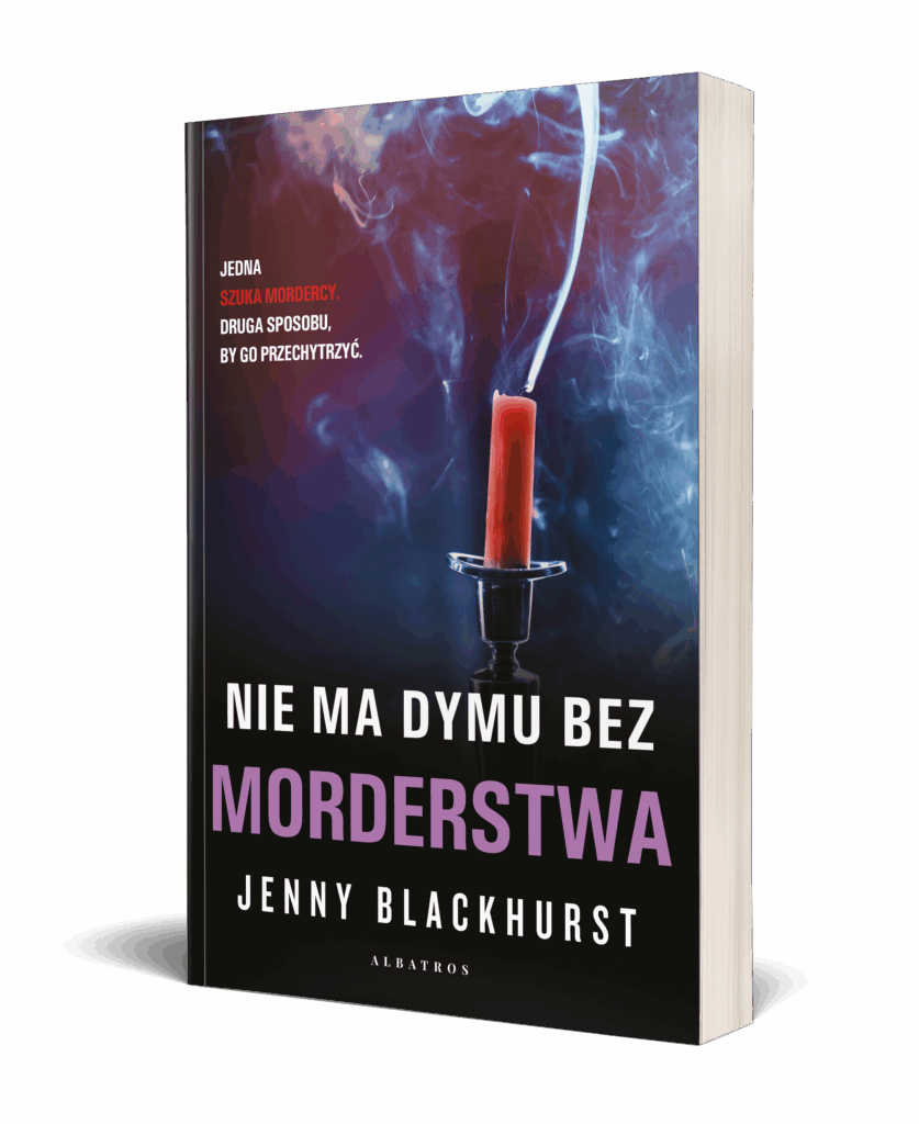 NIE MA DYMU BEZ MORDERSTWA – Jenny Blackhurst