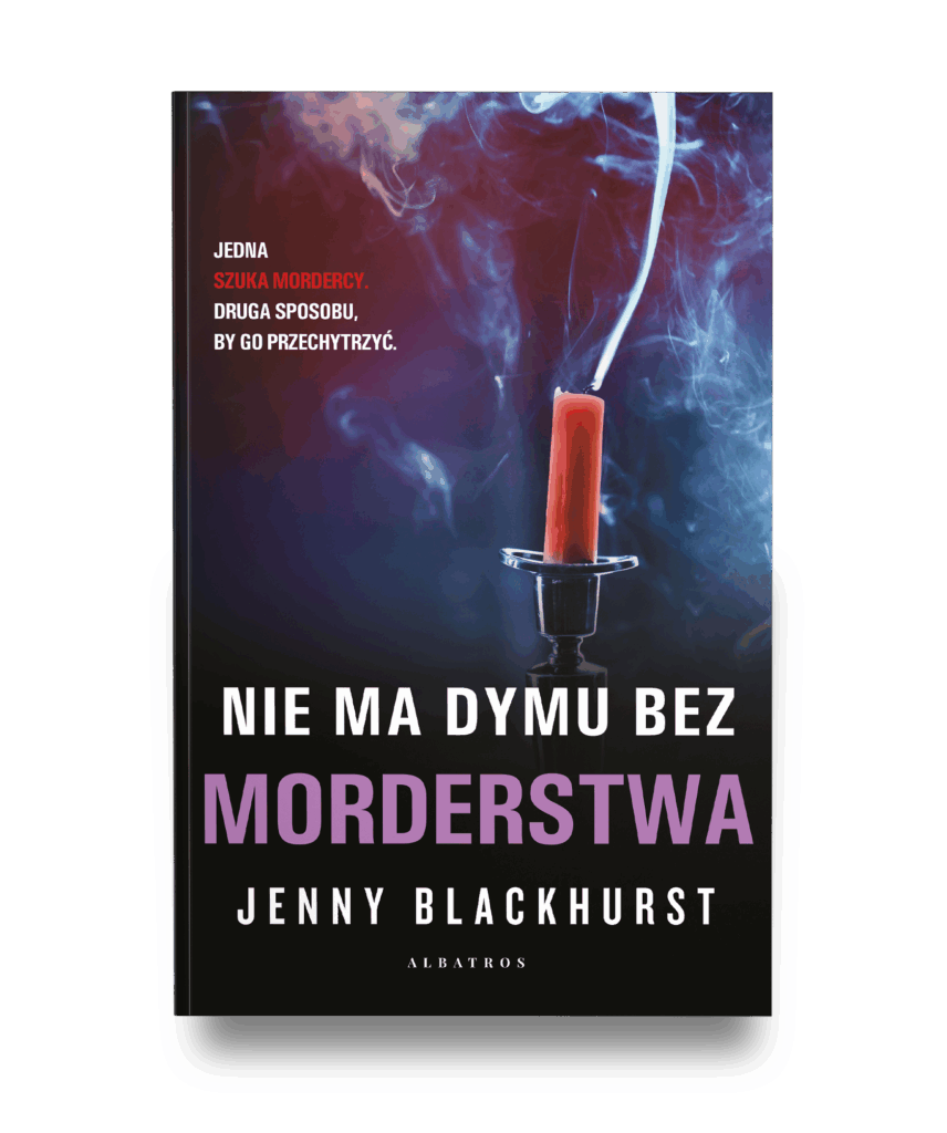 NIE MA DYMU BEZ MORDERSTWA – Jenny Blackhurst