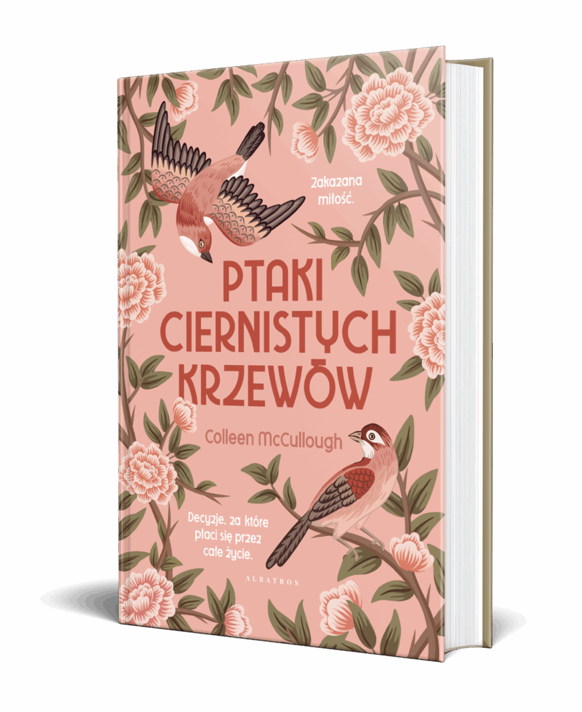 PTAKI CIERNISTYCH KRZEWÓW – Colleen McCullough