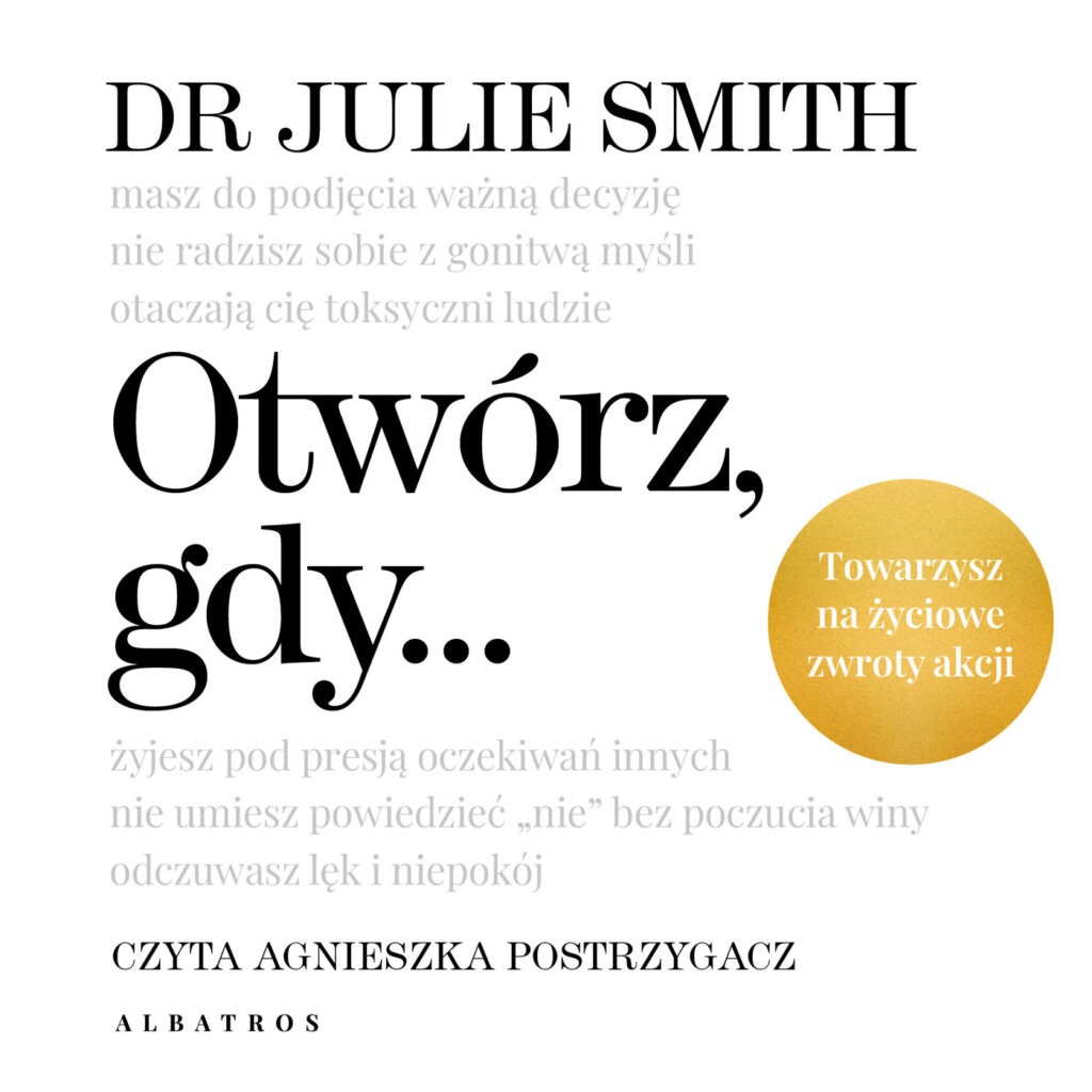 OTWÓRZ GDY… - audiobook – Dr Julie Smith