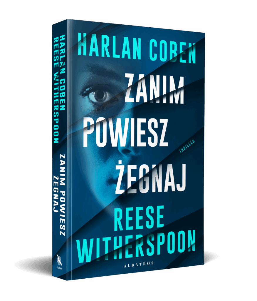 ZANIM POWIESZ ŻEGNAJ – Harlan Coben