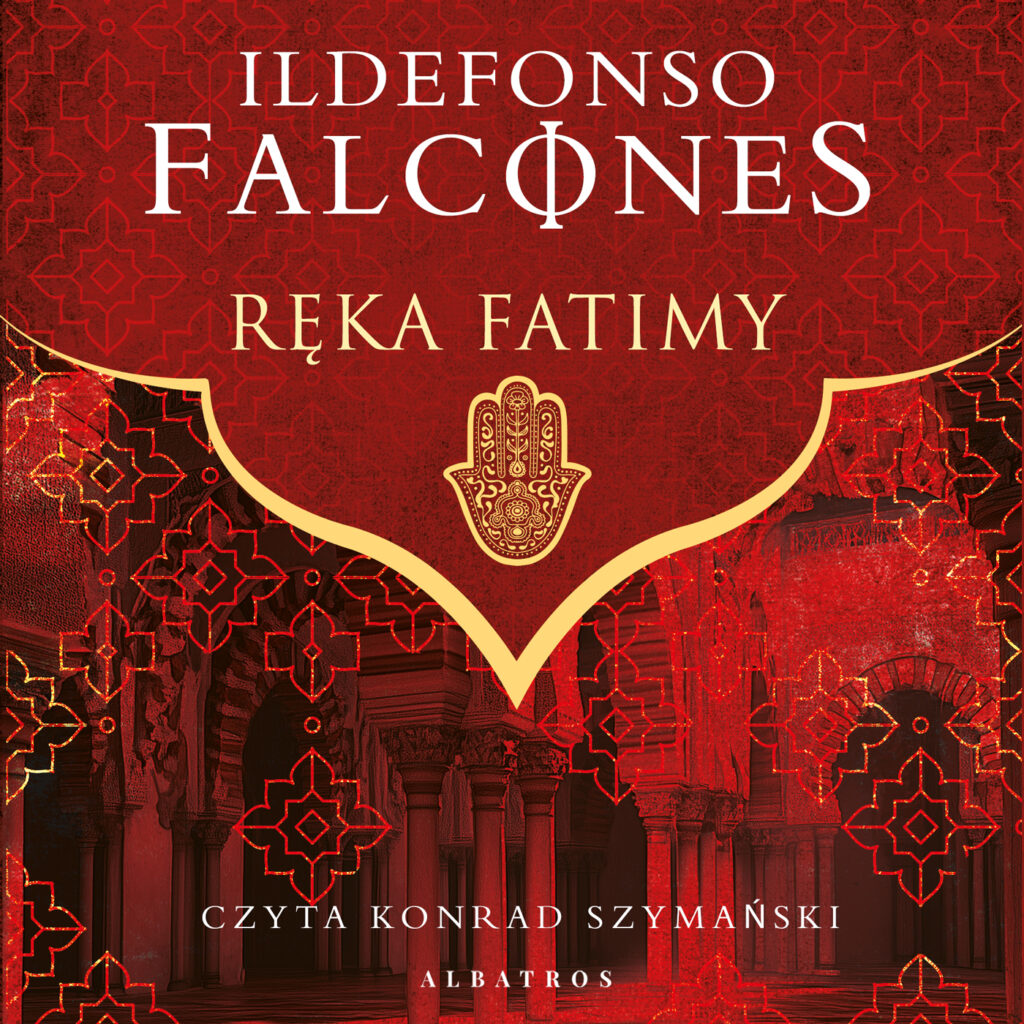 RĘKA FATIMY - audiobook – Ildefonso Falcones