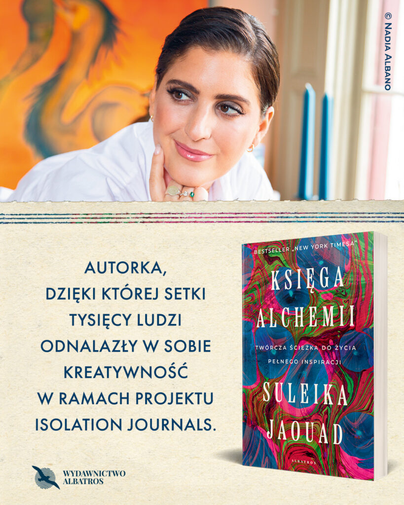 KSIĘGA ALCHEMII. TWÓRCZA ŚCIEŻKA DO ŻYCIA PEŁNEGO INSPIRACJI – Jaouad Suleika