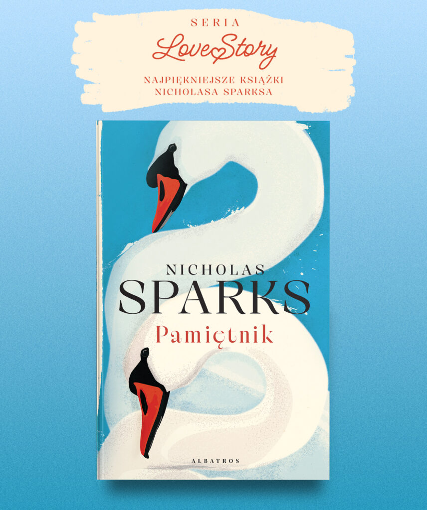 PAMIĘTNIK/ Love Story – Nicholas Sparks