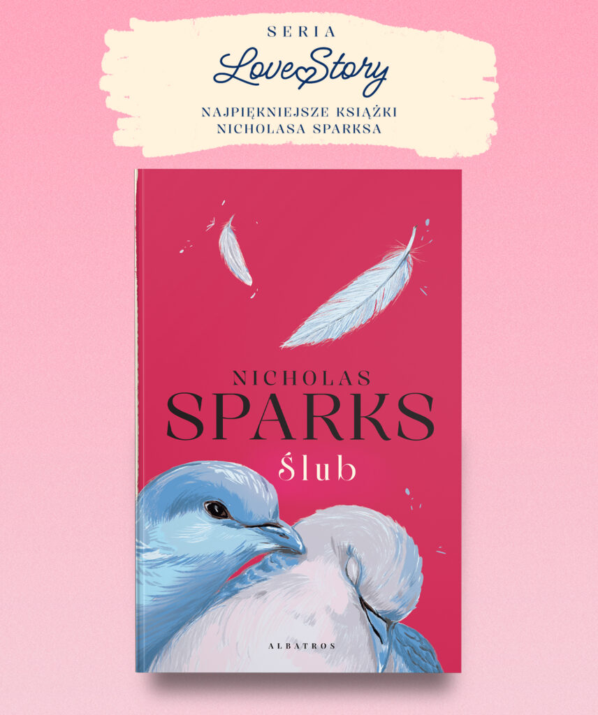 ŚLUB/ LOVE STORY – Nicholas Sparks