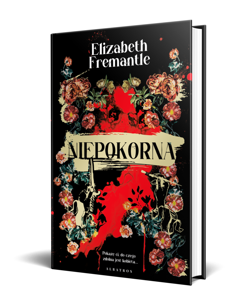 NIEPOKORNA – Elizabeth Fremantle
