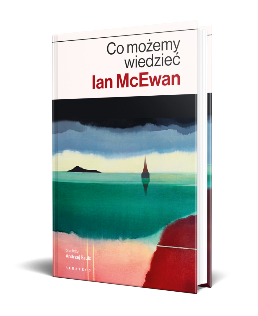 CO MOŻEMY WIEDZIEĆ – Ian McEwan