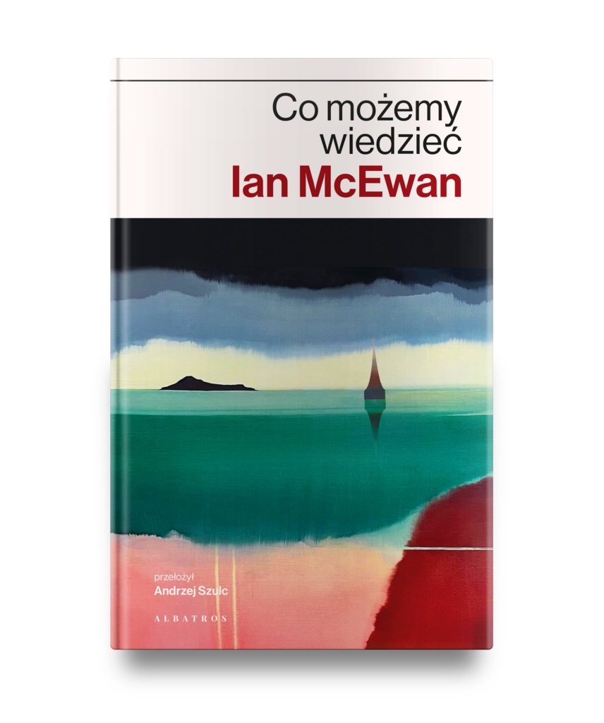 CO MOŻEMY WIEDZIEĆ – Ian McEwan