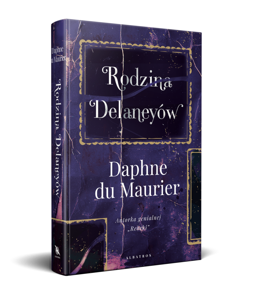 RODZINA DELANEYÓW – Daphne du Maurier