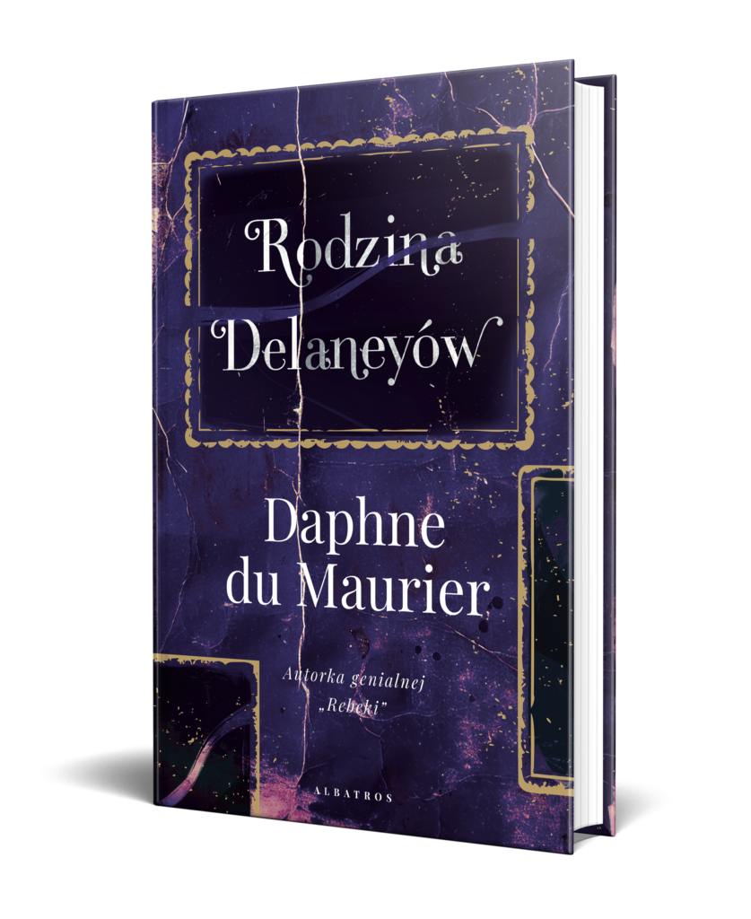RODZINA DELANEYÓW – Daphne du Maurier