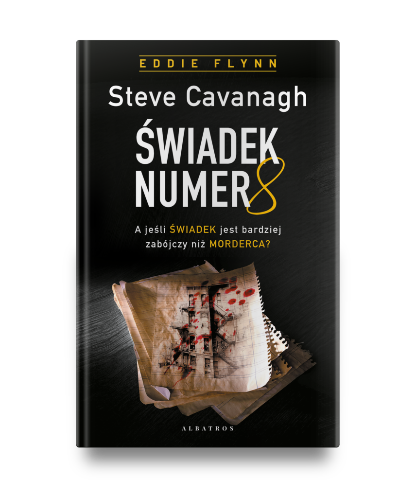 ŚWIADEK NUMER 8 – Steve Cavanagh