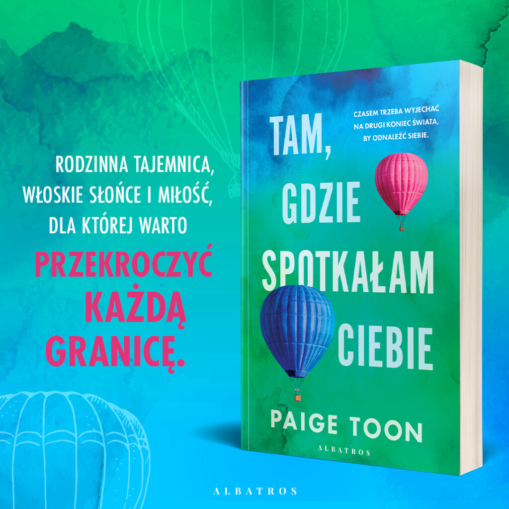 TAM, GDZIE SPOTKAŁAM CIEBIE – Paige Toon
