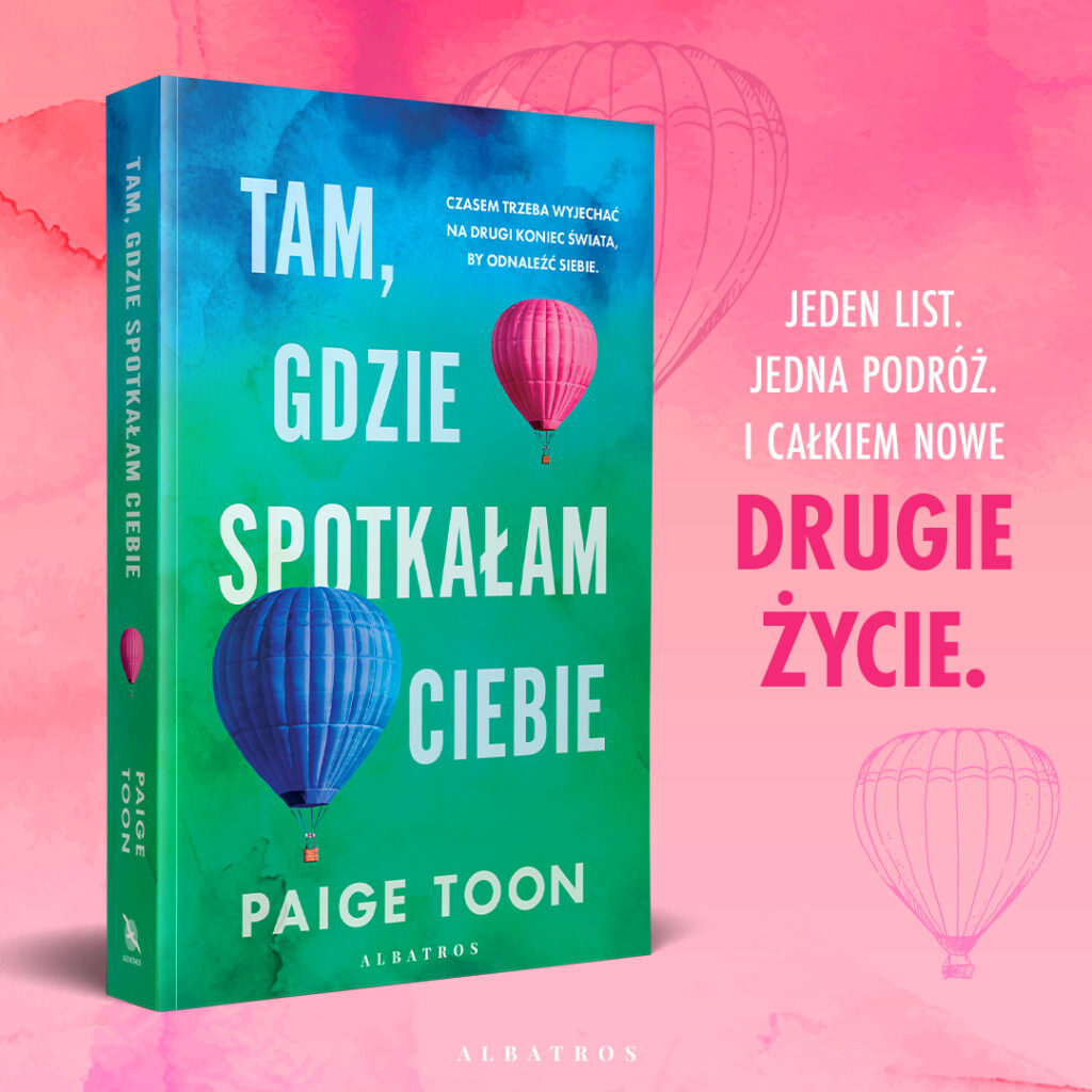 TAM, GDZIE SPOTKAŁAM CIEBIE – Paige Toon