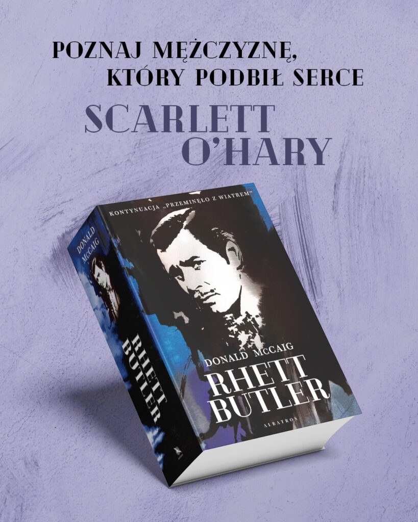 RHETT BUTLER. KONTYNUACJA “PRZEMINĘŁO Z WIATREM” – Donald McCaig