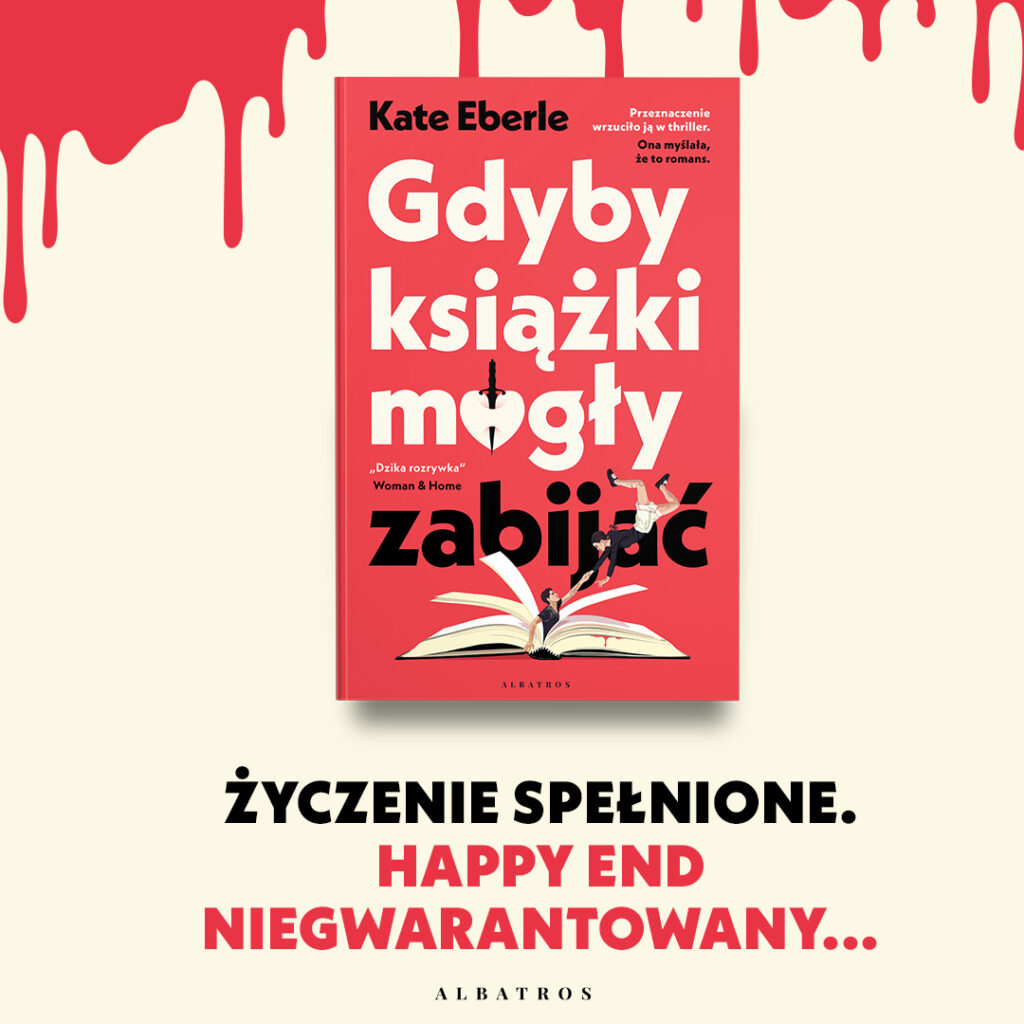GDYBY KSIĄŻKI MOGŁY ZABIJAĆ – Kate Eberle