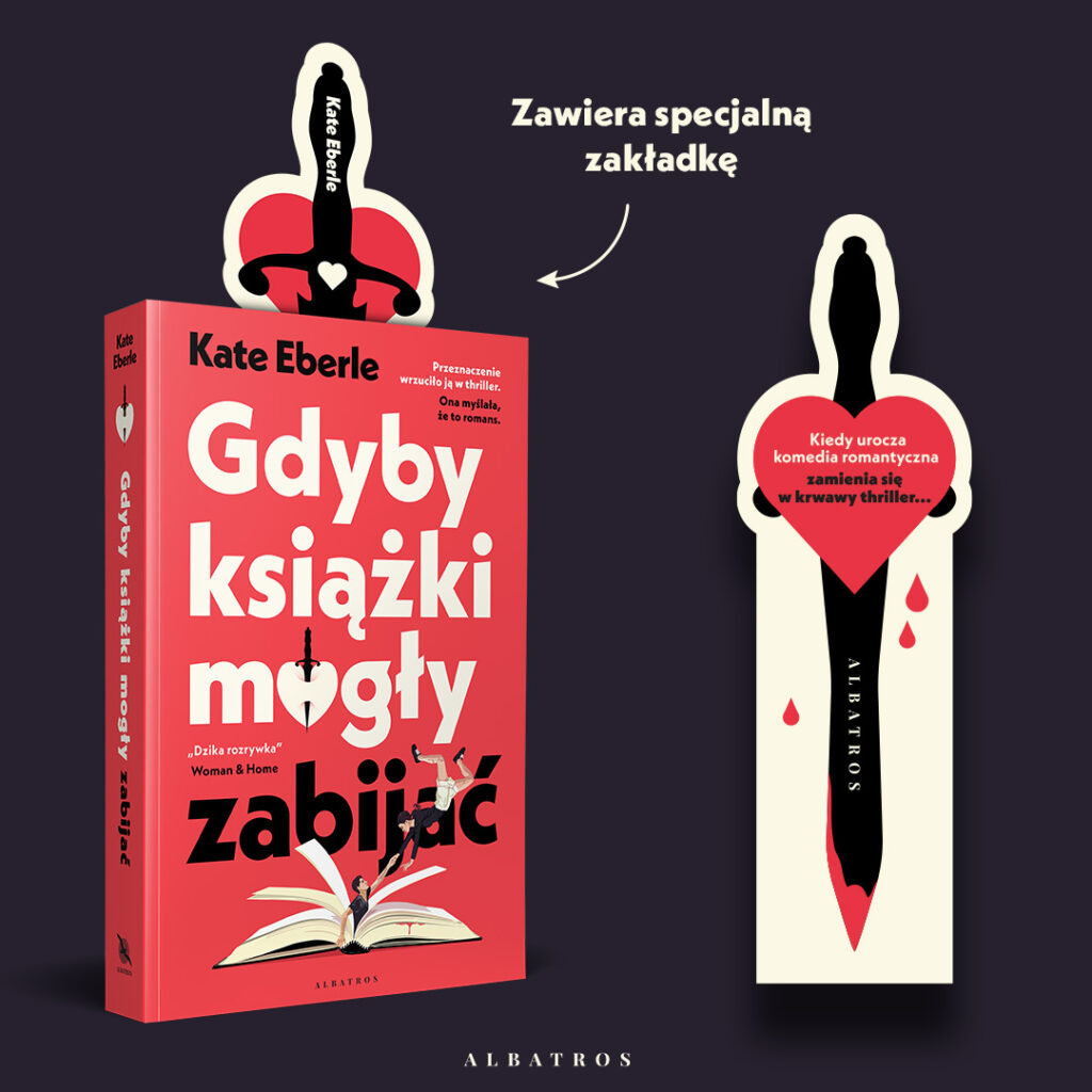 GDYBY KSIĄŻKI MOGŁY ZABIJAĆ – Kate Eberle