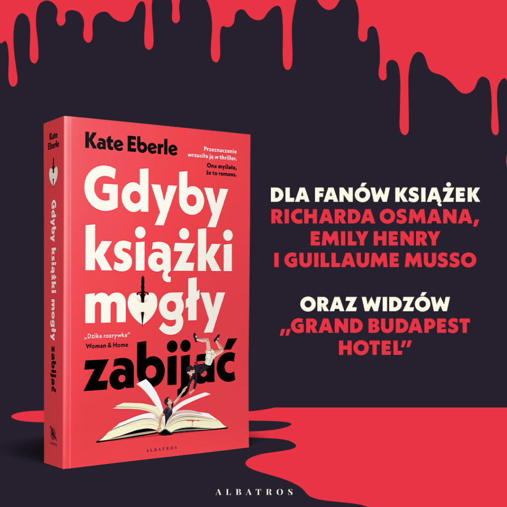GDYBY KSIĄŻKI MOGŁY ZABIJAĆ – Kate Eberle