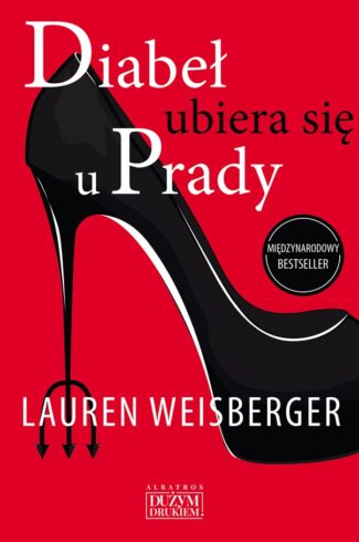 DIABEŁ UBIERA SIĘ U PRADY – Lauren Weisberger