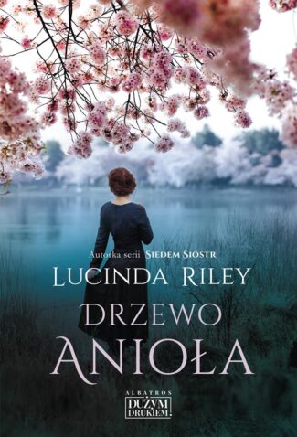 DRZEWO ANIOŁA – Lucinda Riley