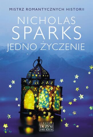 JEDNO ŻYCZENIE – Nicholas Sparks