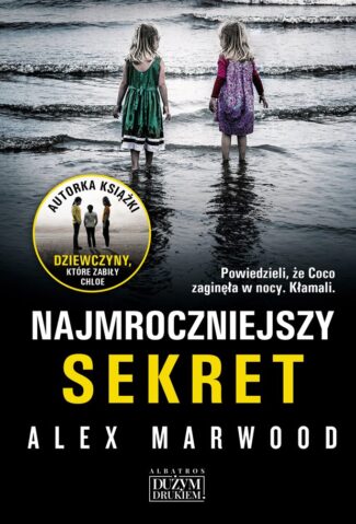 NAJMROCZNIEJSZY SEKRET – Alex Marwood