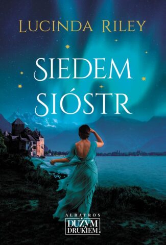 SIEDEM SIÓSTR – Lucinda Riley