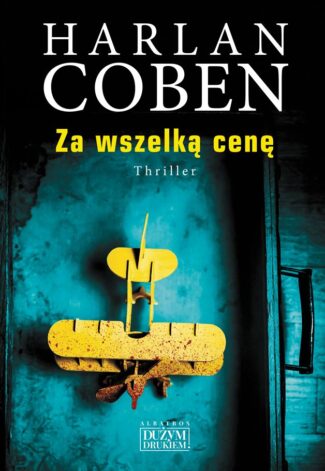 ZA WSZELKĄ CENĘ – Harlan Coben