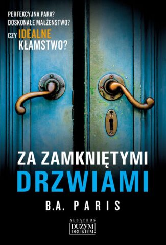 ZA ZAMKNIĘTYMI DRZWIAMI – B.A. Paris