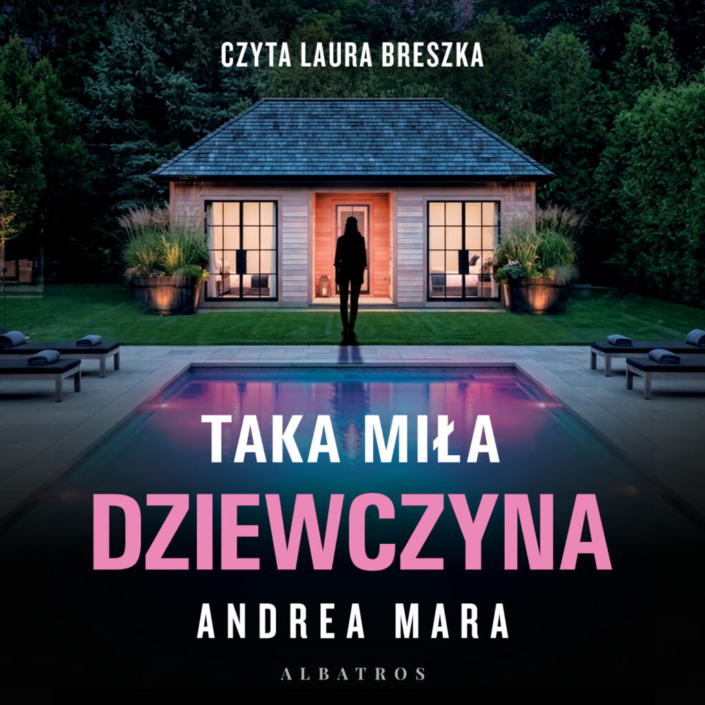 TAKA MIŁA DZIEWCZYNA - audiobook – Andrea Mara