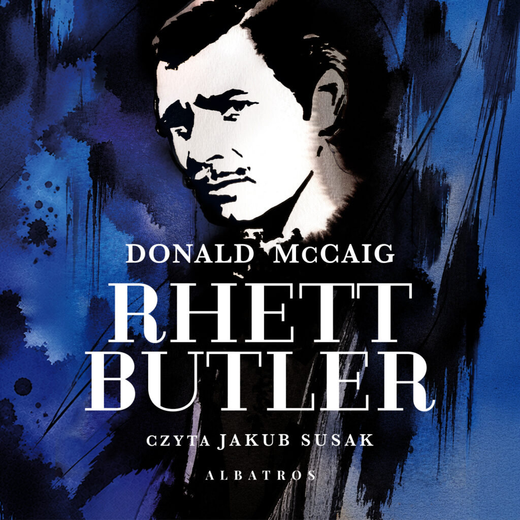 RHETT BUTLER. KONTYNUACJA “PRZEMINĘŁO Z WIATREM” - audiobook – Donald McCaig