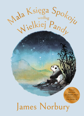 MAŁA KSIĘGA SPOKOJU WEDŁUG WIELKIEJ PANDY – James Norbury
