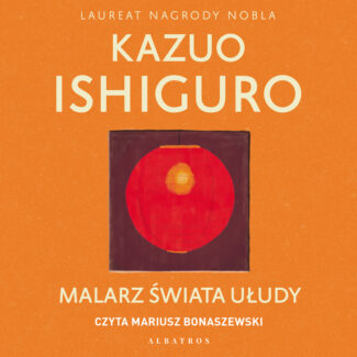 MALARZ ŚWIATA UŁUDY - audiobook – Kazuo Ishiguro