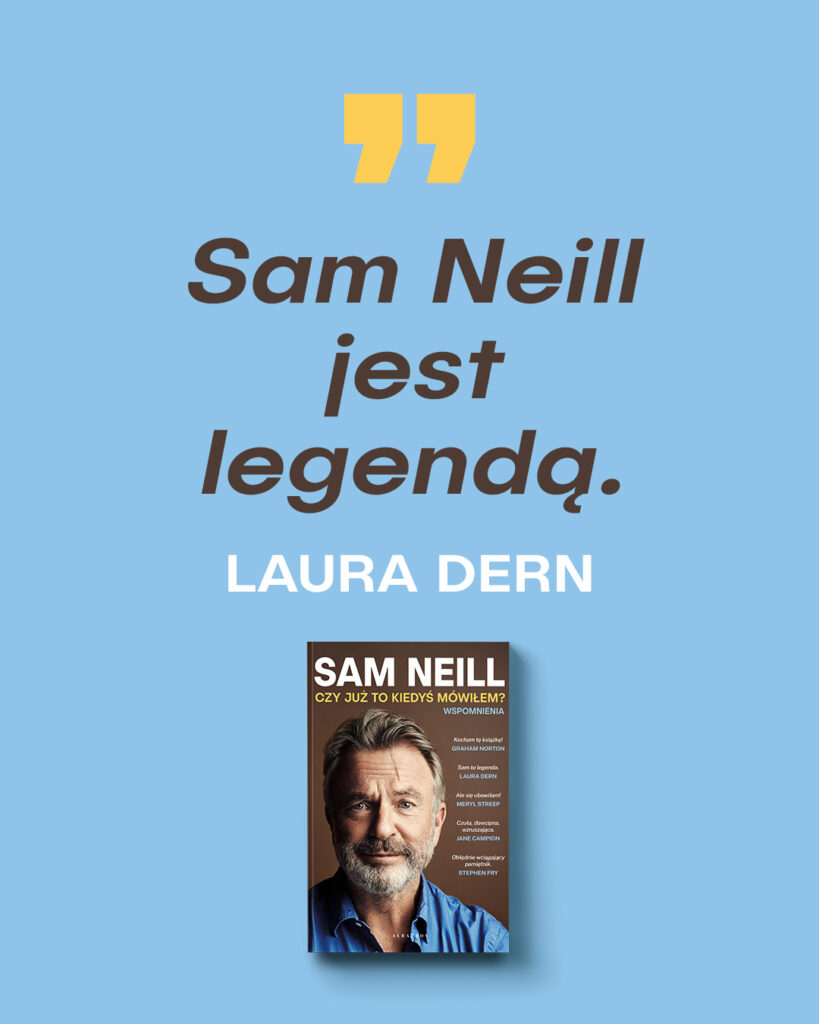 CZY JUŻ TO KIEDYŚ MÓWIŁEM? – Sam Neill