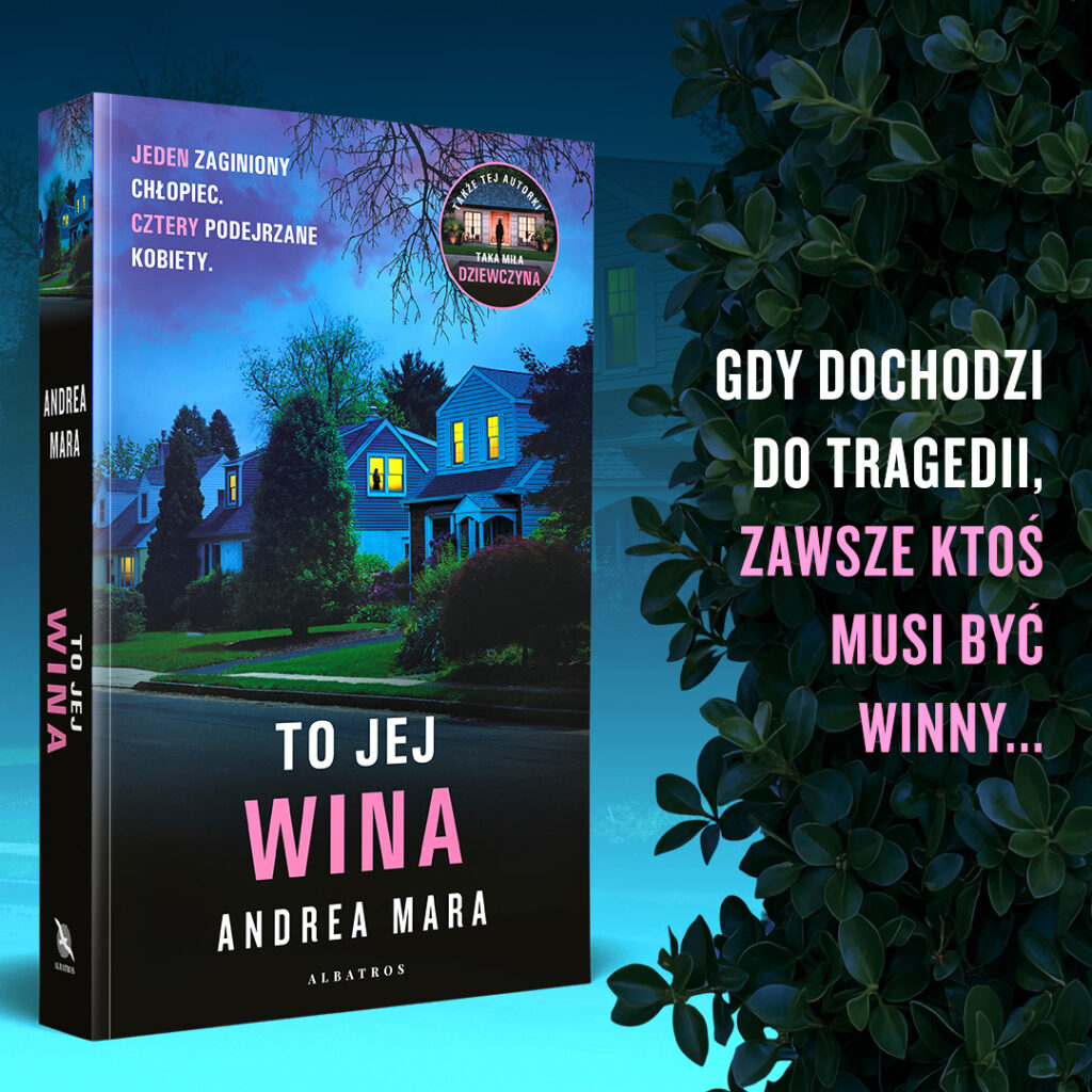 TO JEJ WINA – Andrea Mara
