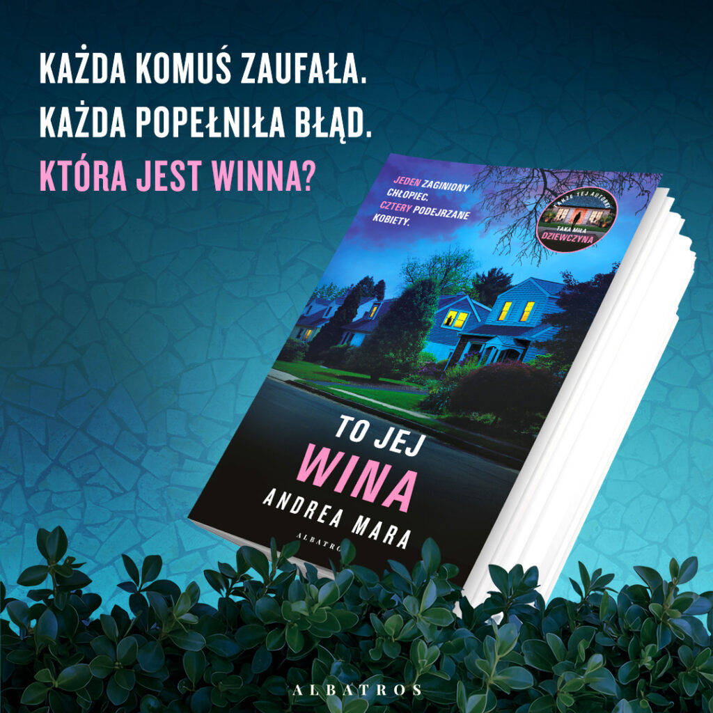 TO JEJ WINA – Andrea Mara